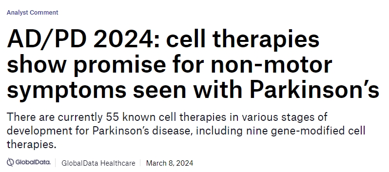 AD/PD 2024:細胞療法有望治療帕金森病的非運動癥狀 AD/PD 2024:細胞療法有望治療帕金森病的非運動癥狀