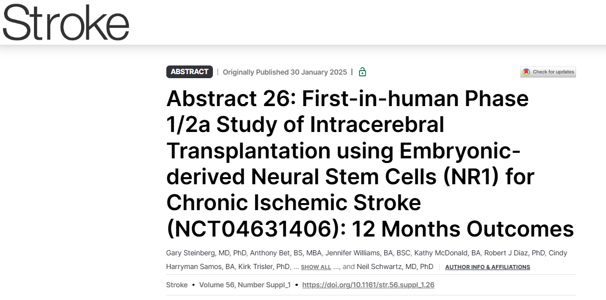首次使用胚胎源性神經干細胞 (NR1) 進行腦內移植治療慢性缺血性中風的人體 1/2a 期研究 (NCT04631406):12 個月結果 首次使用胚胎源性神經干細胞 (NR1) 進行腦內移植治療慢性缺血性中風的人體 1/2a 期研究 (NCT04631406):12 個月結果
