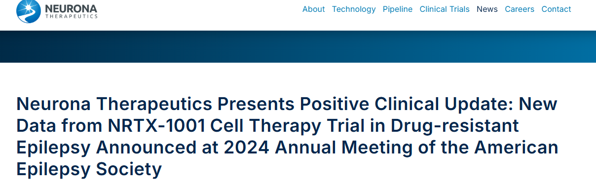 在 2024 年美國癲癇學會年會上公布了 NRTX-1001細胞療法治療耐藥性癲癇的新數據。 在 2024 年美國癲癇學會年會上公布了
NRTX-1001細胞療法治療耐藥性癲癇的新數據。