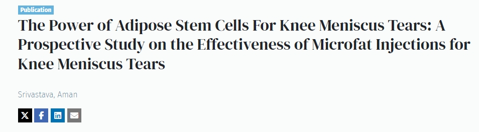 脂肪干細胞對膝關(guān)節(jié)半月板撕裂的作用：微脂肪注射治療膝關(guān)節(jié)半月板撕裂效果的前瞻性研究