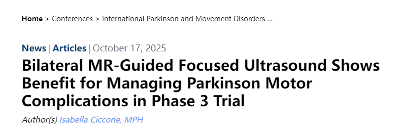 一項3期臨床試驗表明，雙側磁共振引導聚焦超聲治療帕金森病運動并發癥具有療效。